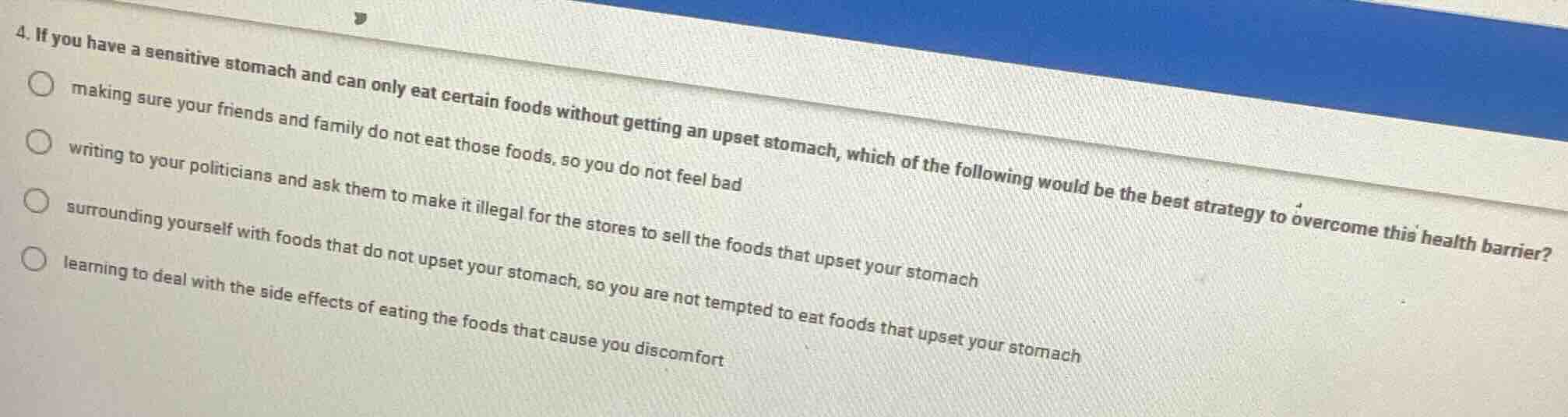 4. if you have a sensitive stomach and can only eat certain foods witho…