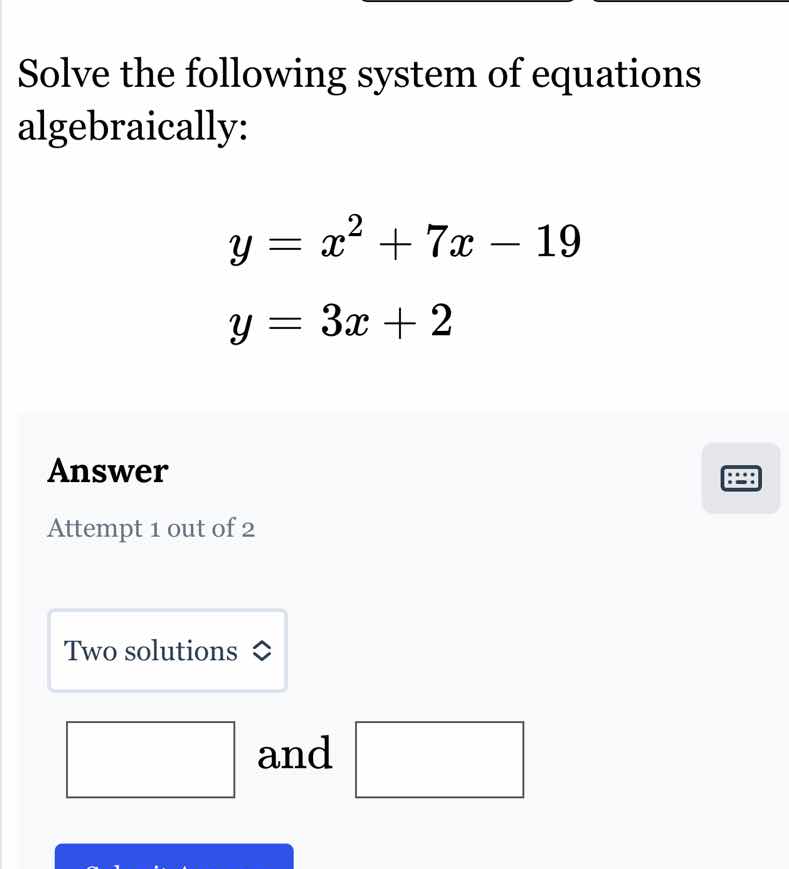 solve the following system of equations algebraically: $y = x^2 + 7x - …