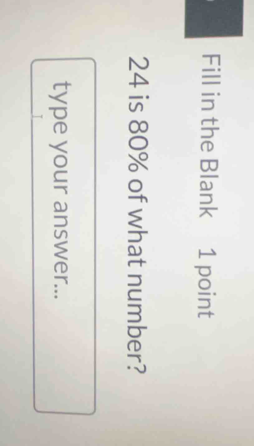fill in the blank 1 point 24 is 80% of what number? type your answer...