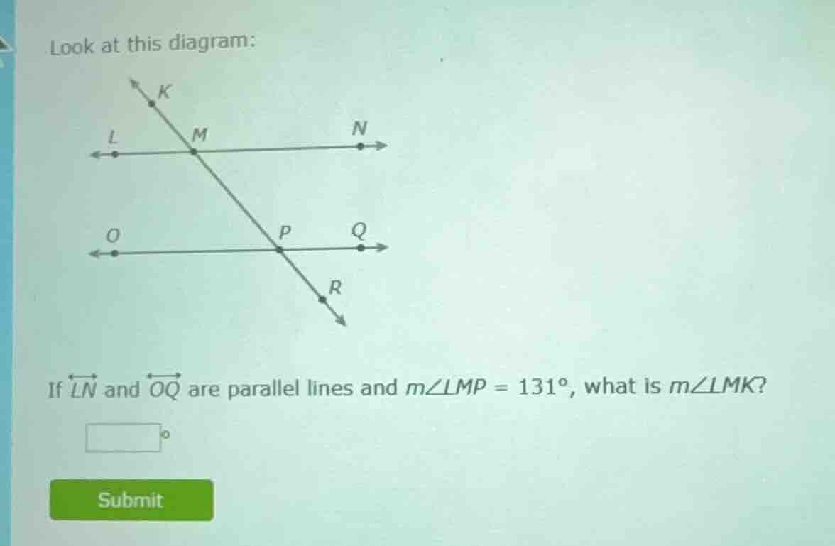 look at this diagram: diagram of two parallel lines ln and oq cut by a …