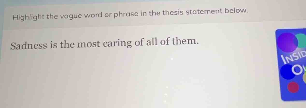 highlight the vague word or phrase in the thesis statement below. sadne…