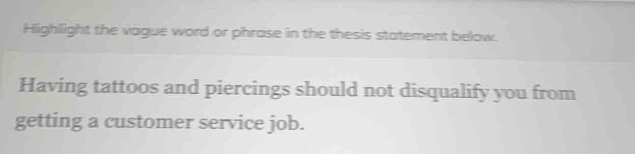 highlight the vogue word or phrase in the thesis statement below. havin…
