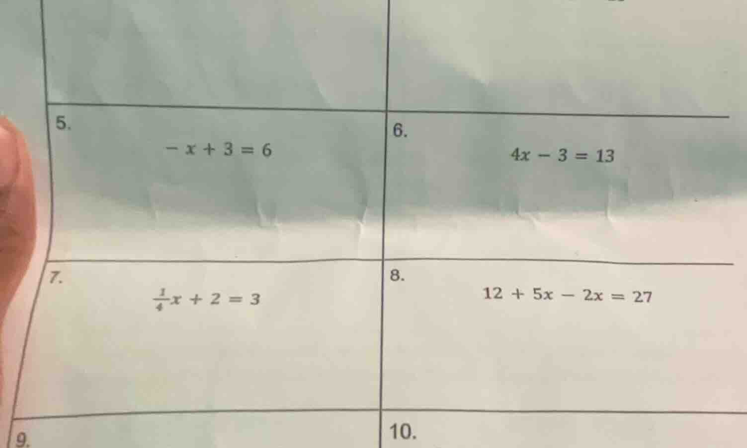 5. $-x + 3 = 6$ 6. $4x - 3 = 13$ 7. $\frac{1}{4}x + 2 = 3$ 8. $12 + 5x …