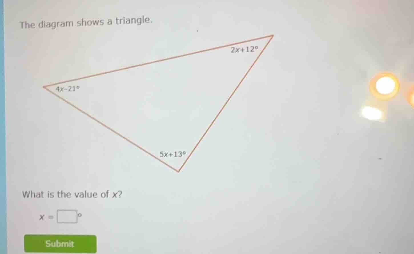 the diagram shows a triangle. what is the value of x? x = \\boxed{\\cir…