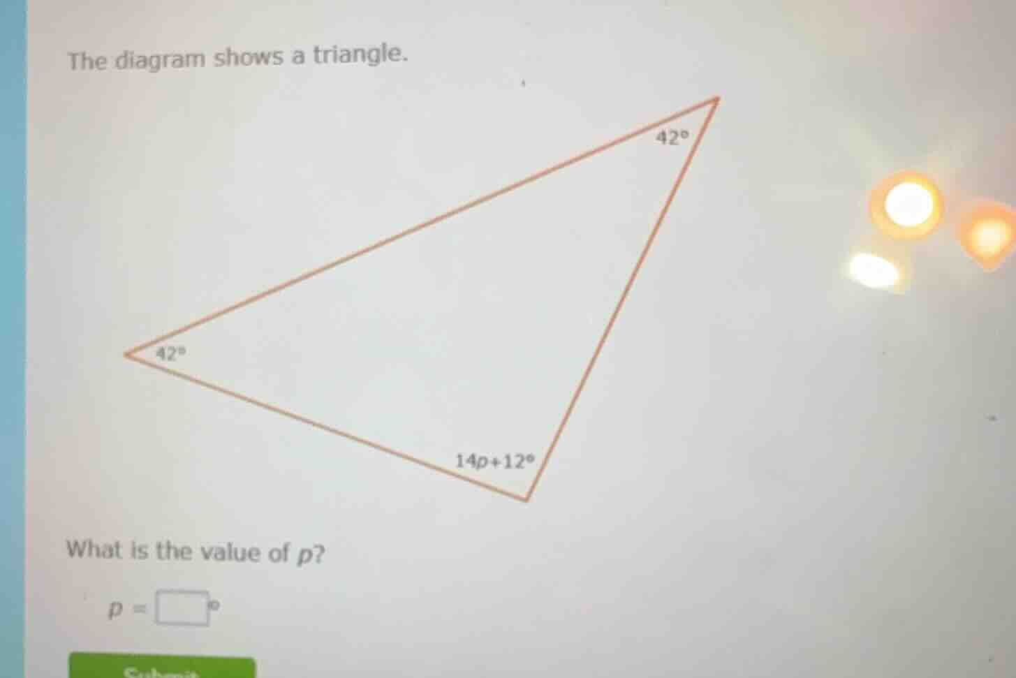 the diagram shows a triangle. triangle with angles 42°, 42°, and 14p + …