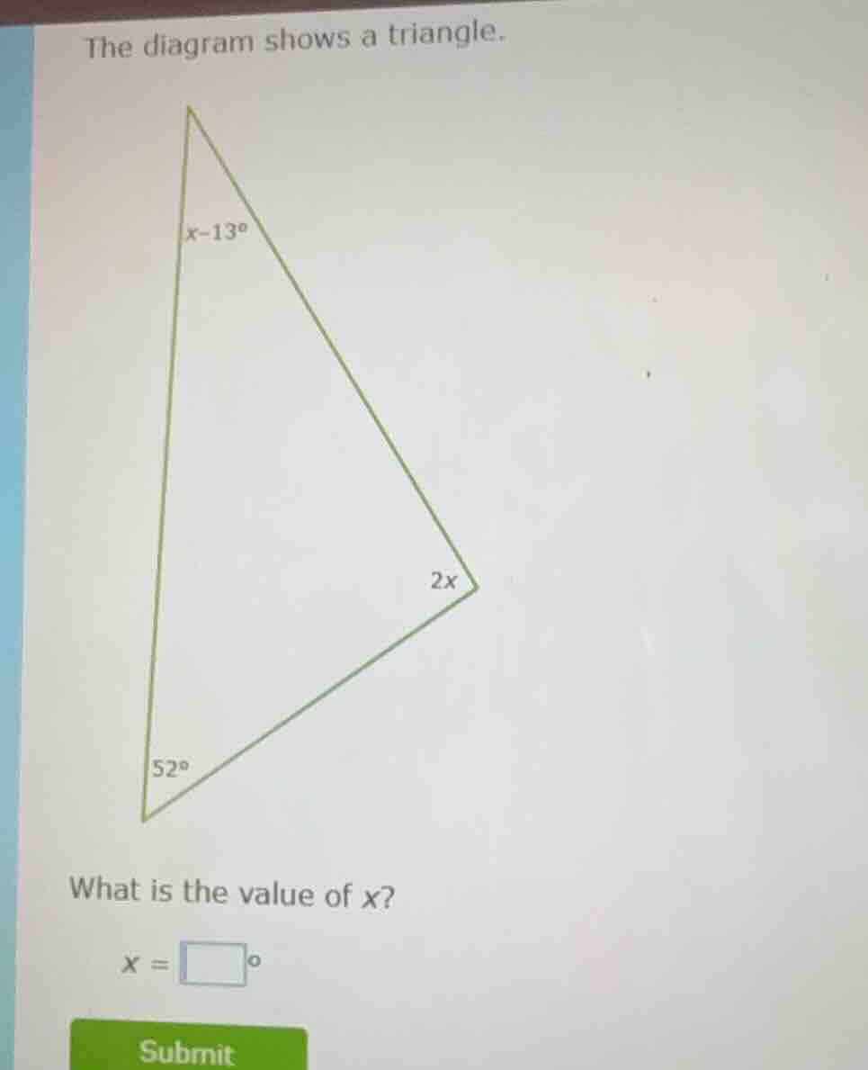 the diagram shows a triangle. triangle with angles labeled: one angle i…