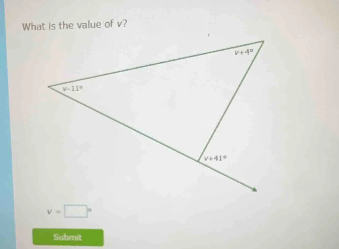 what is the value of v? (v - 11)° (v + 4)° (v + 41)° v = ° submit