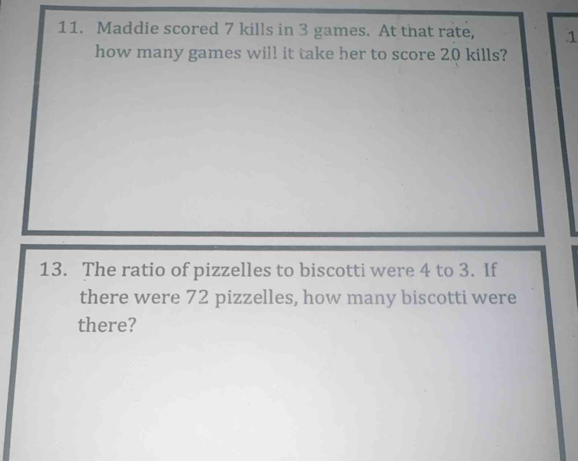 11. maddie scored 7 kills in 3 games. at that rate, how many games will…