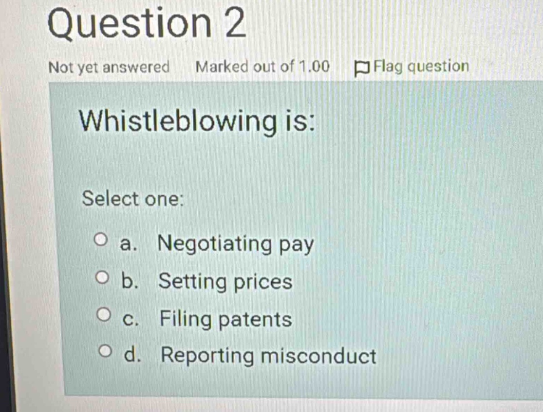 question 2 not yet answered marked out of 1.00 flag question whistleblo…
