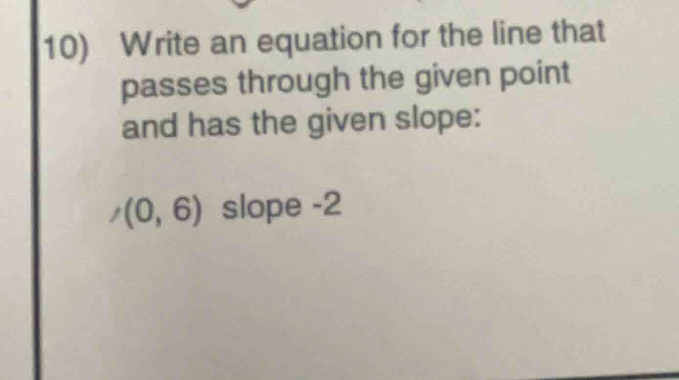 10) write an equation for the line that passes through the given point …