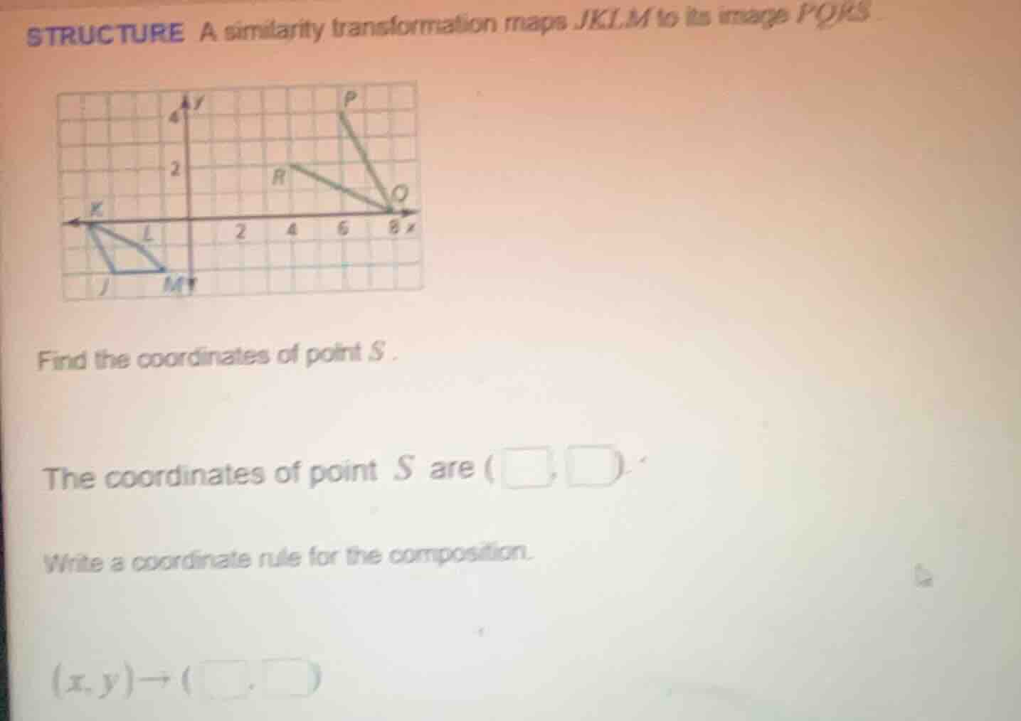 structure a similarity transformation maps jklm to its image pqrs. find…