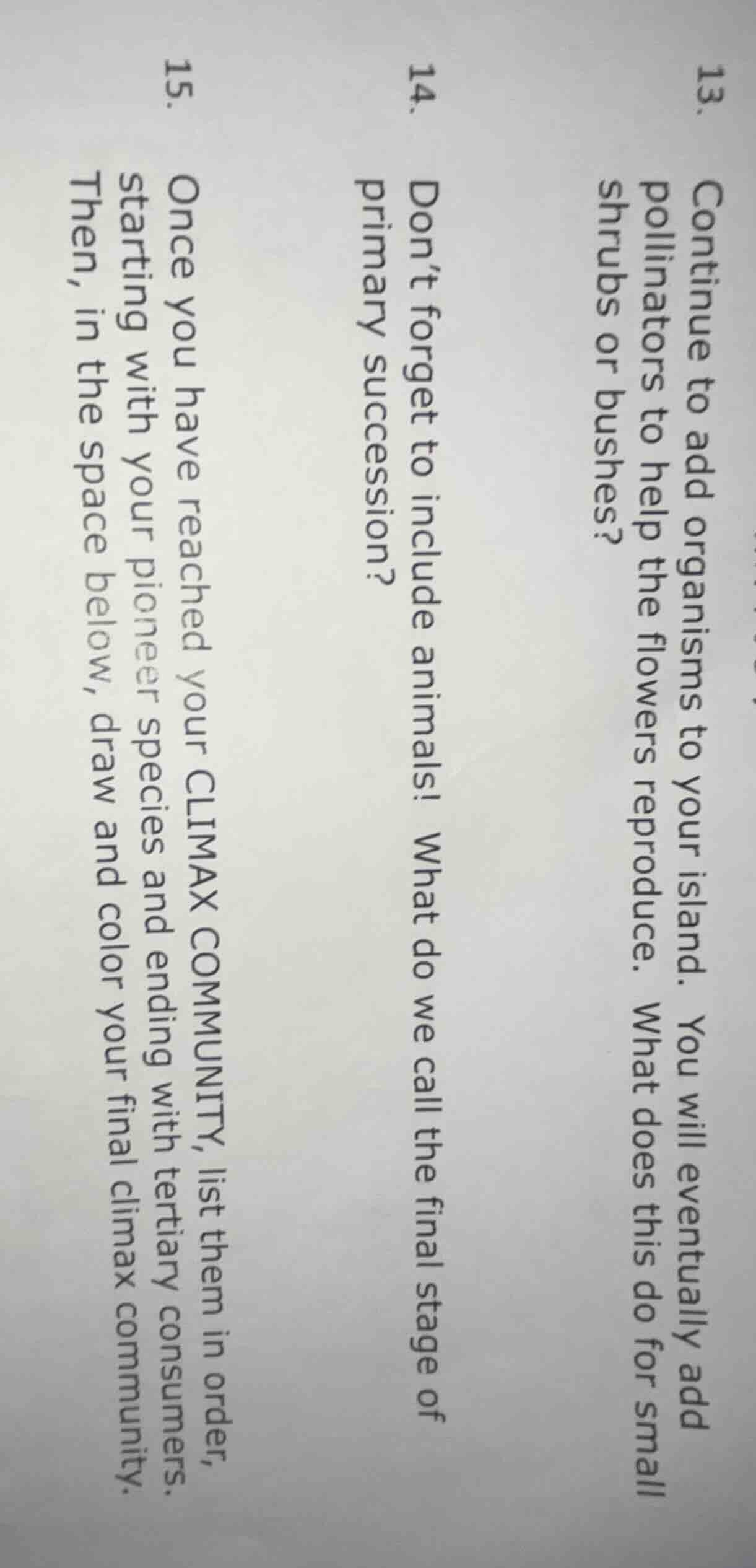 13. continue to add organisms to your island. you will eventually add p…