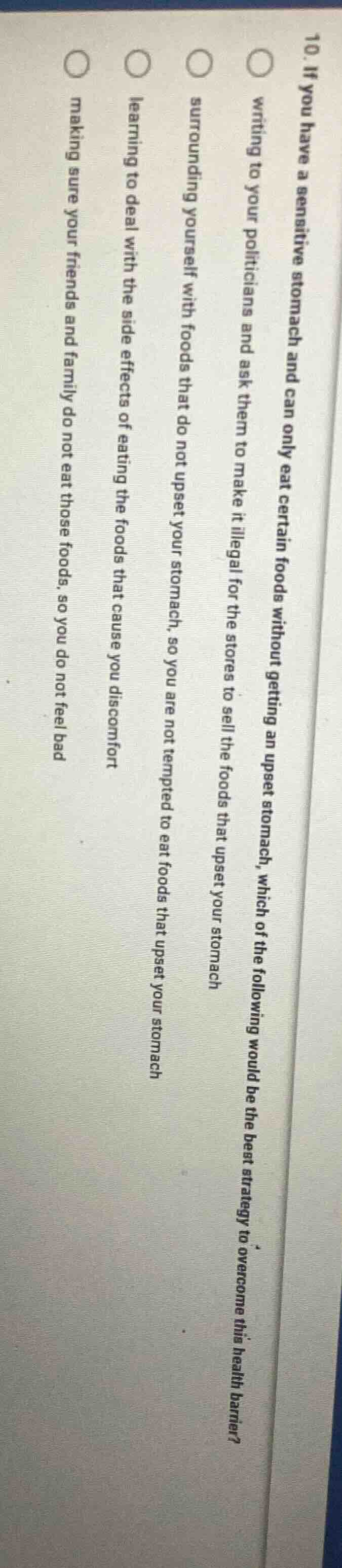 10. if you have a sensitive stomach and can only eat certain foods with…