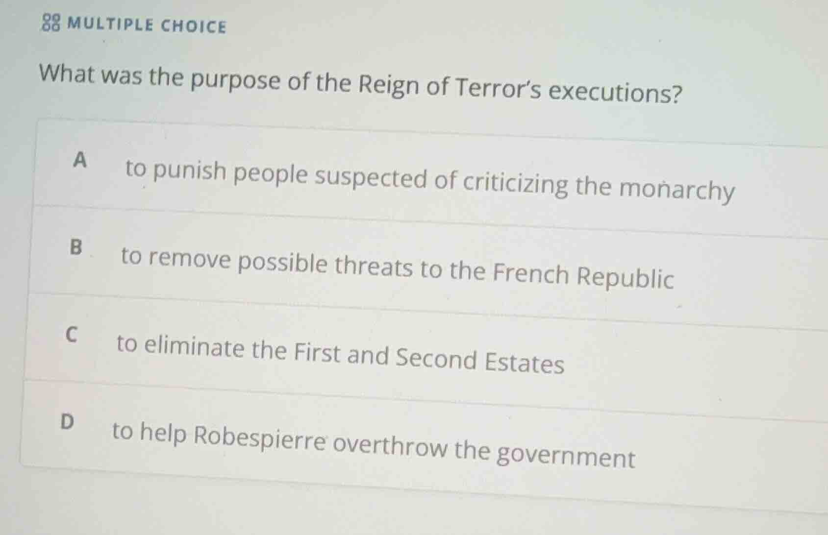multiple choice what was the purpose of the reign of terror’s execution…