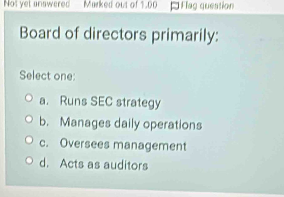 not yet answered marked out of 1.00 flag question board of directors pr…