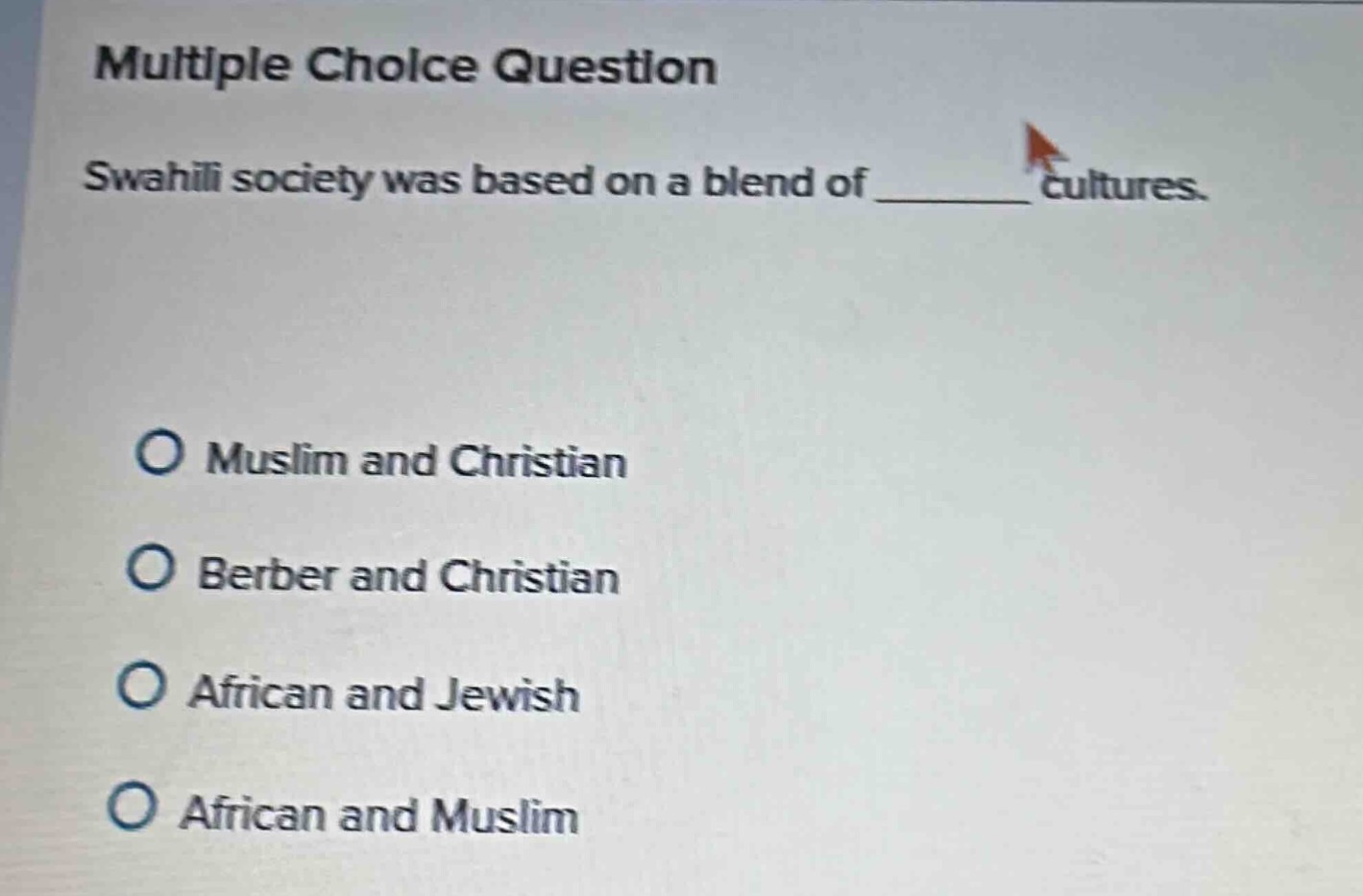 multiple choice question swahili society was based on a blend of ______…