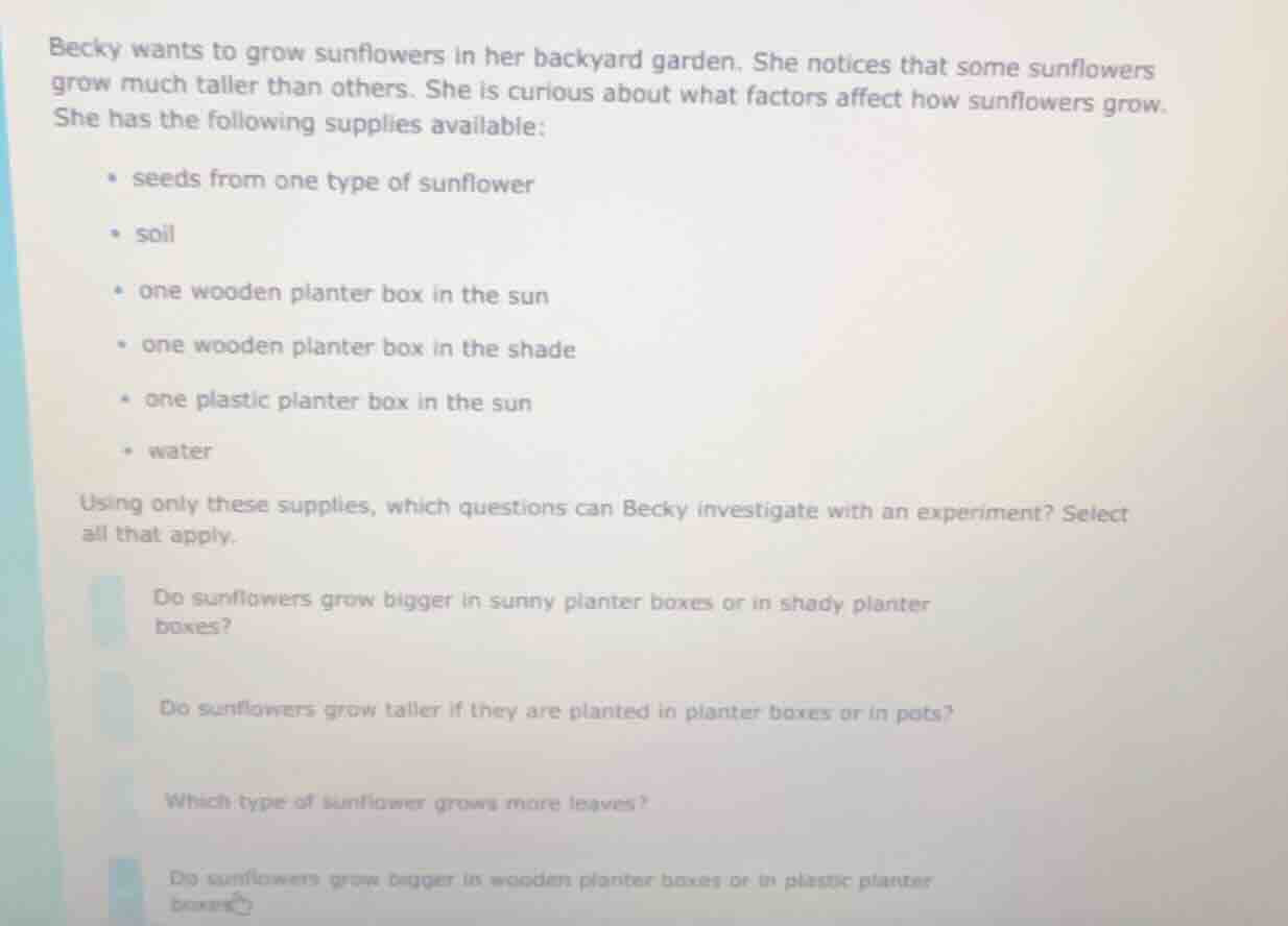 becky wants to grow sunflowers in her backyard garden. she notices that…