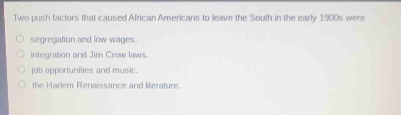 two push factors that caused african americans to leave the south in th…