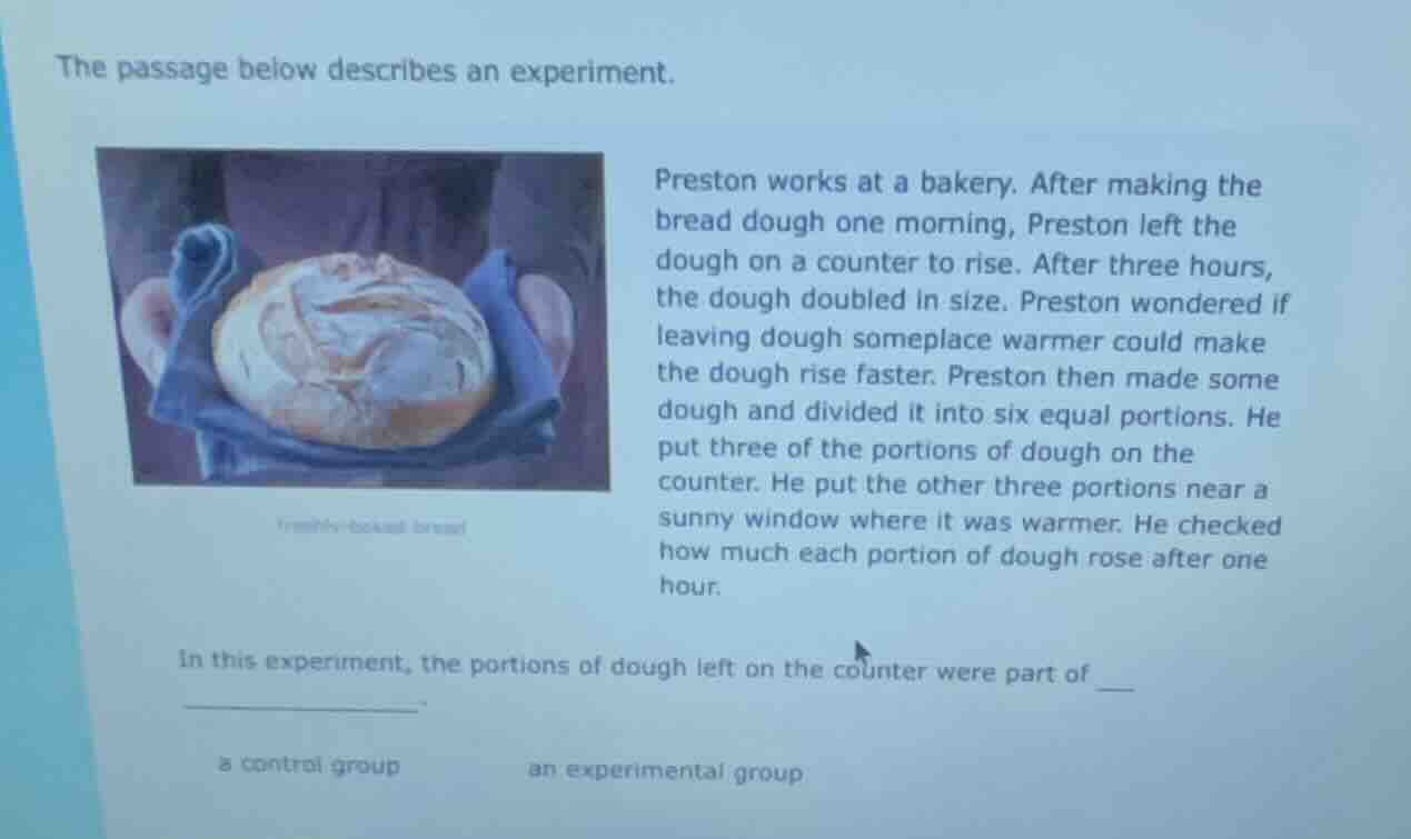 the passage below describes an experiment. preston works at a bakery. a…