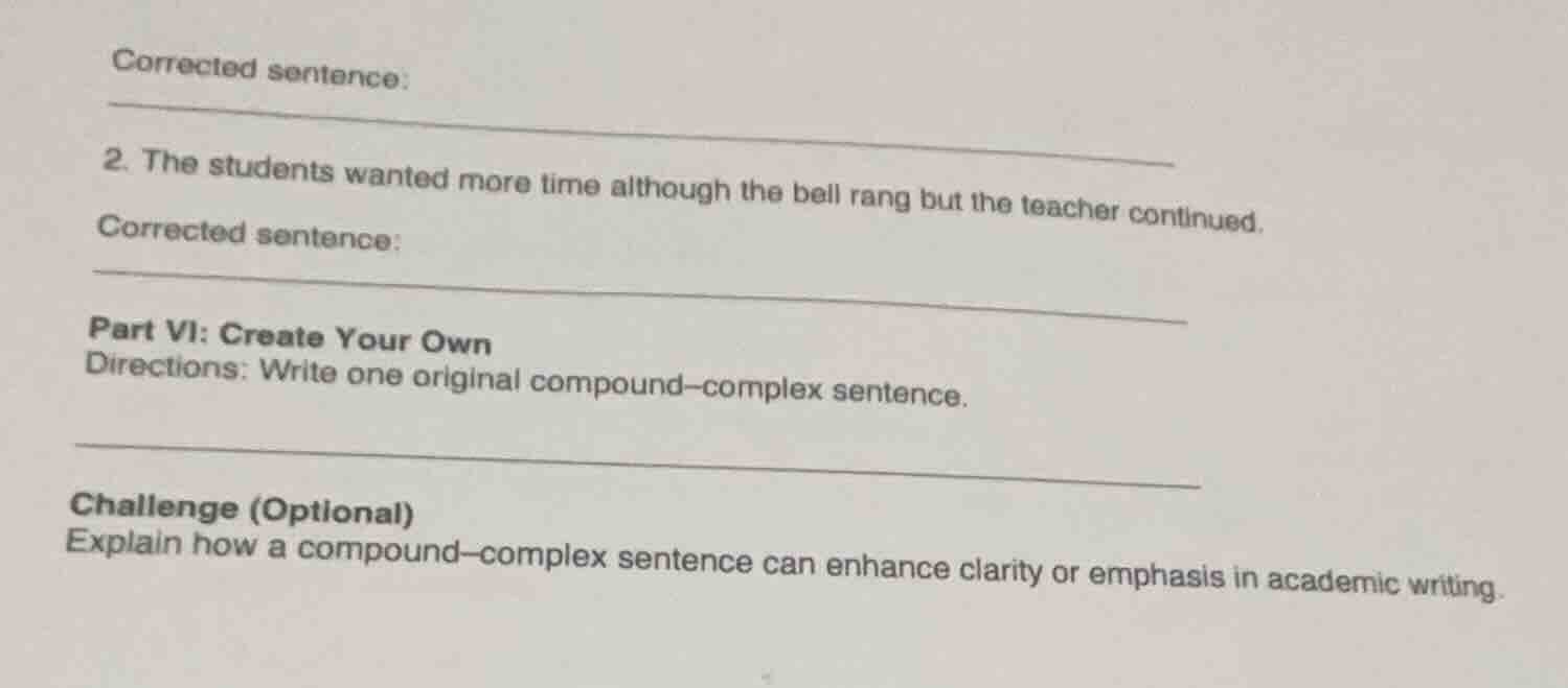 corrected sentence: 2. the students wanted more time although the bell …