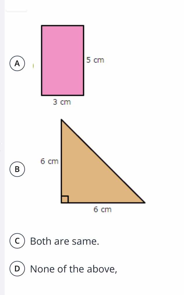 a (a pink rectangle with length 5 cm and width 3 cm) b (a brown right -…