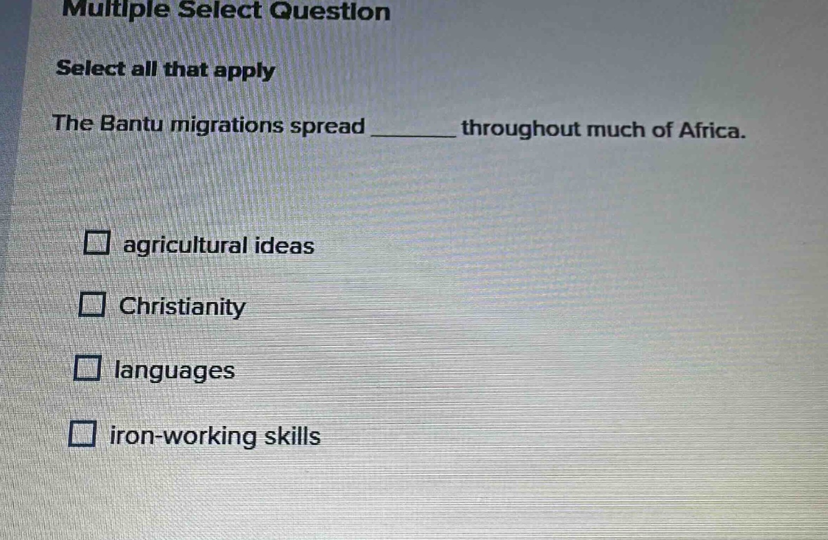 multiple select question select all that apply the bantu migrations spr…