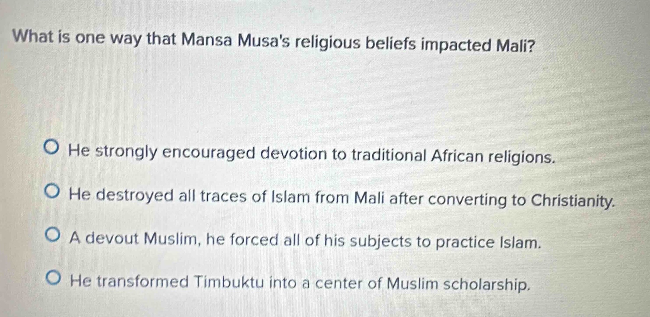 what is one way that mansa musas religious beliefs impacted mali? he st…