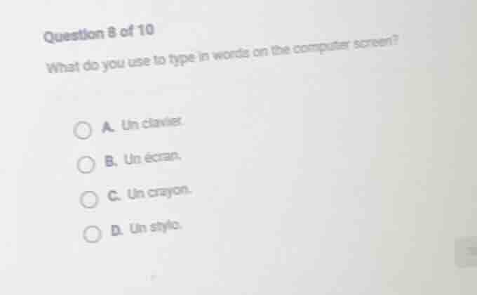 question 8 of 10 what do you use to type in words on the computer scree…