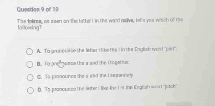 question 9 of 10 the tréma, as seen on the letter i in the word naïve, …
