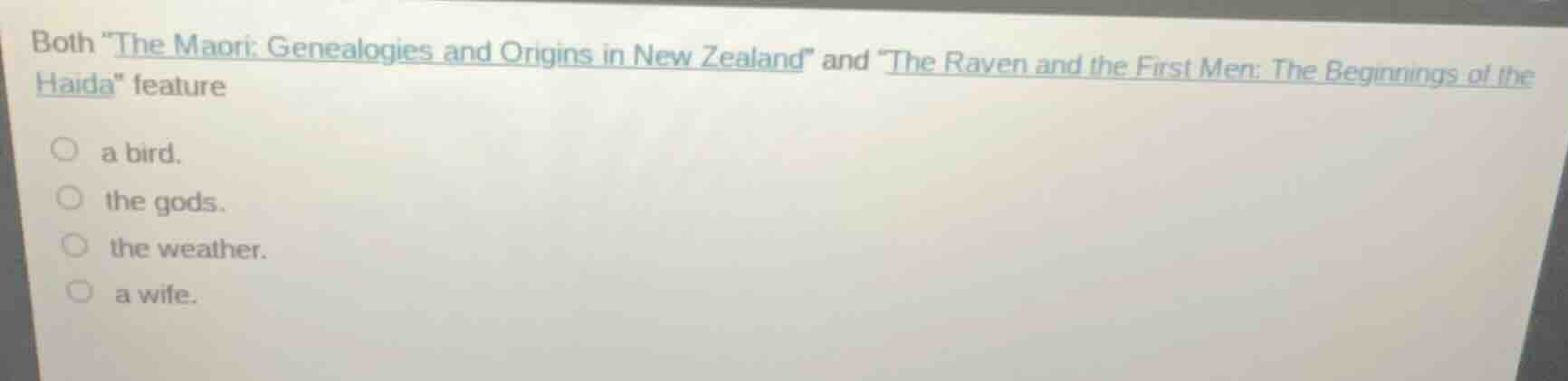 both \the maori: genealogies and origins in new zealand\ and \the raven…