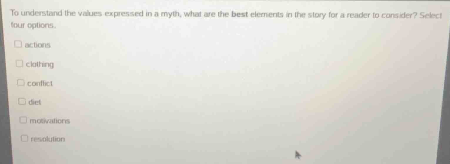 to understand the values expressed in a myth, what are the best element…