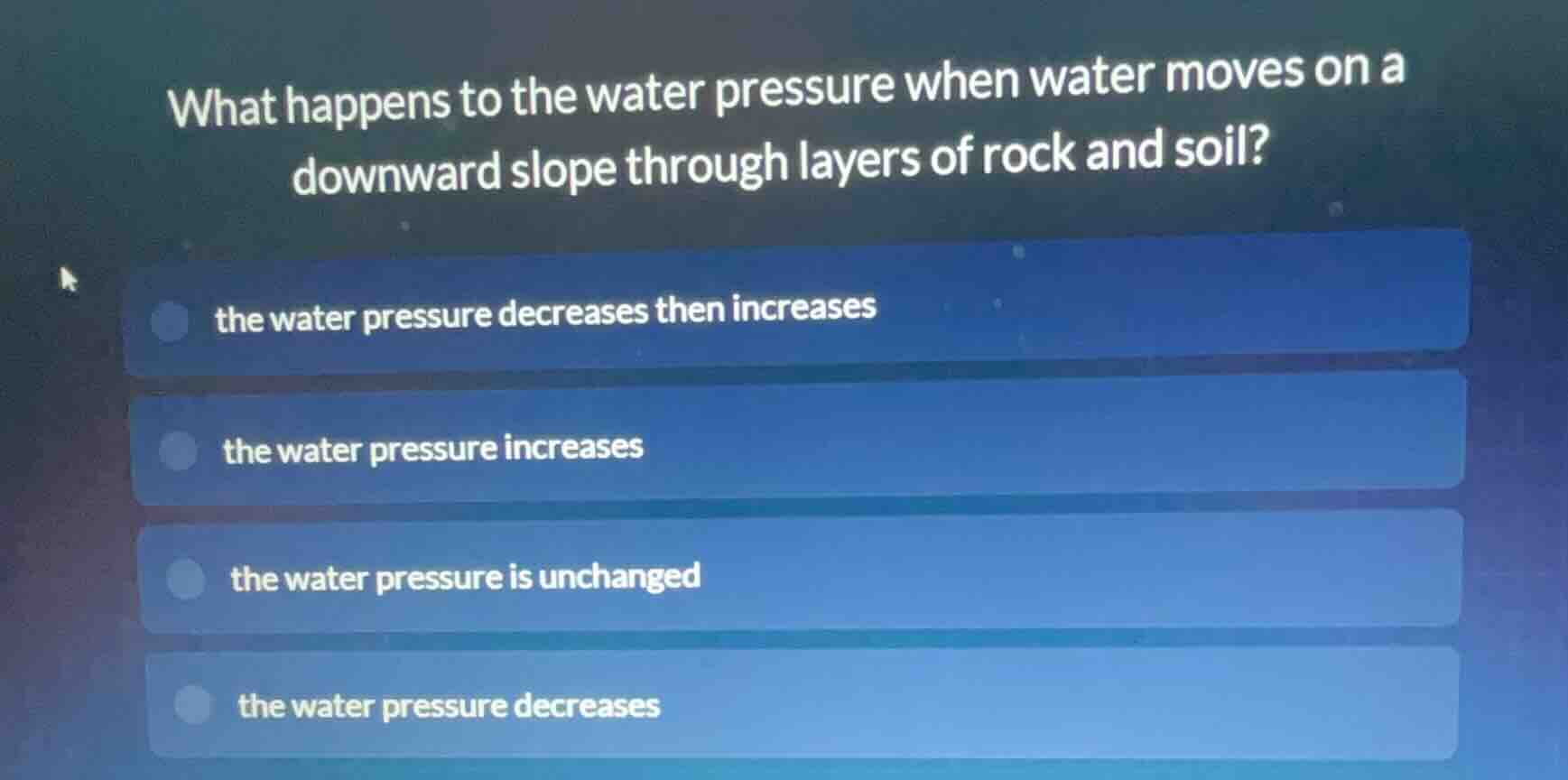 what happens to the water pressure when water moves on a downward slope…