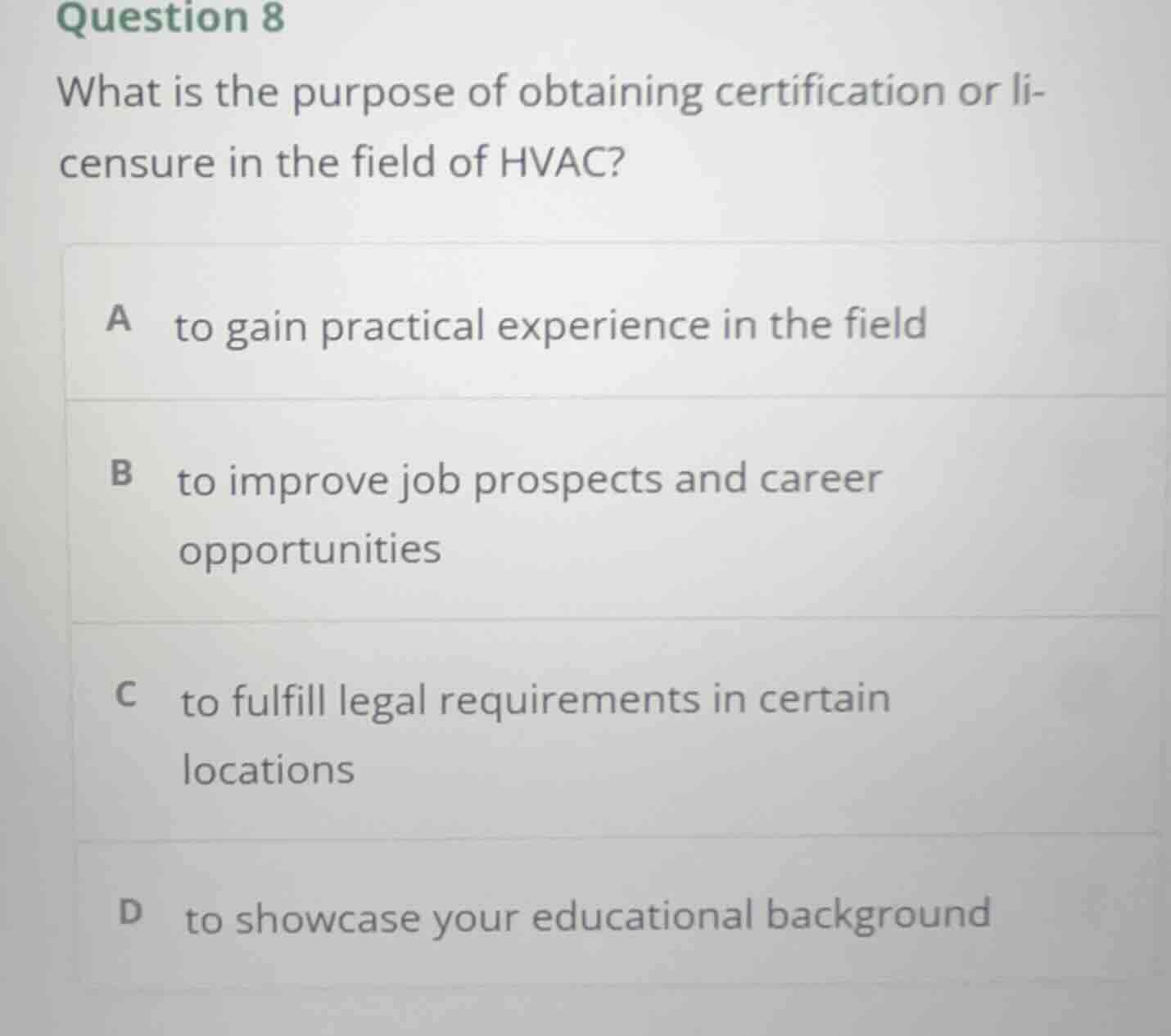 question 8 what is the purpose of obtaining certification or licensure …