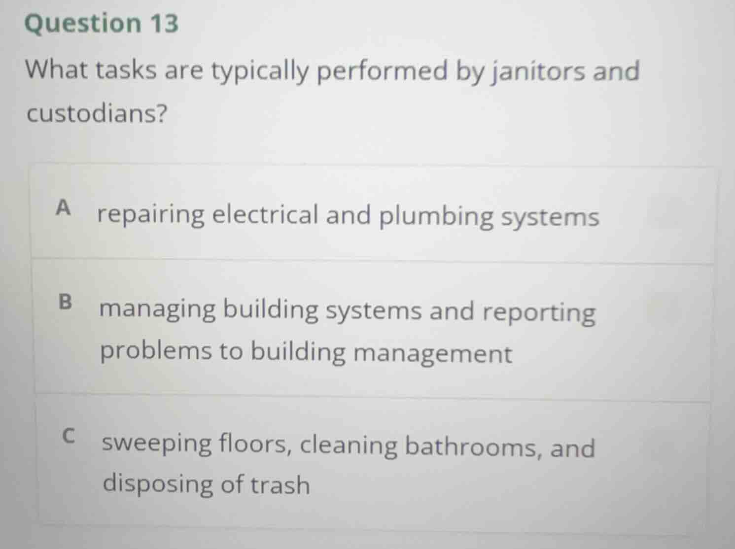 question 13 what tasks are typically performed by janitors and custodia…