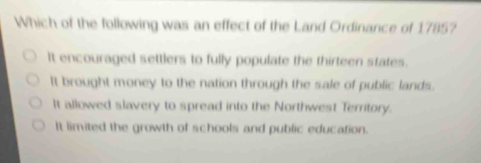 which of the following was an effect of the land ordinance of 1785? it …