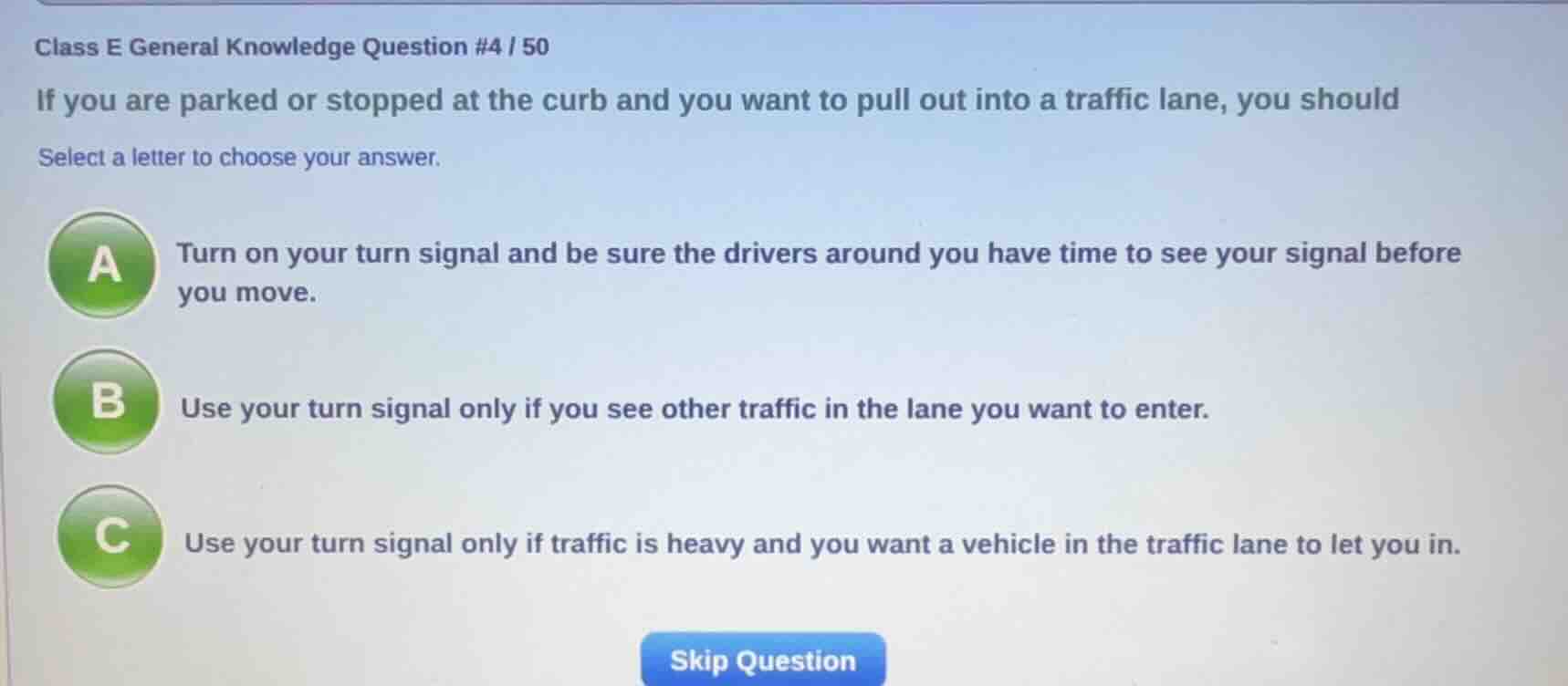 class e general knowledge question #4 / 50 if you are parked or stopped…