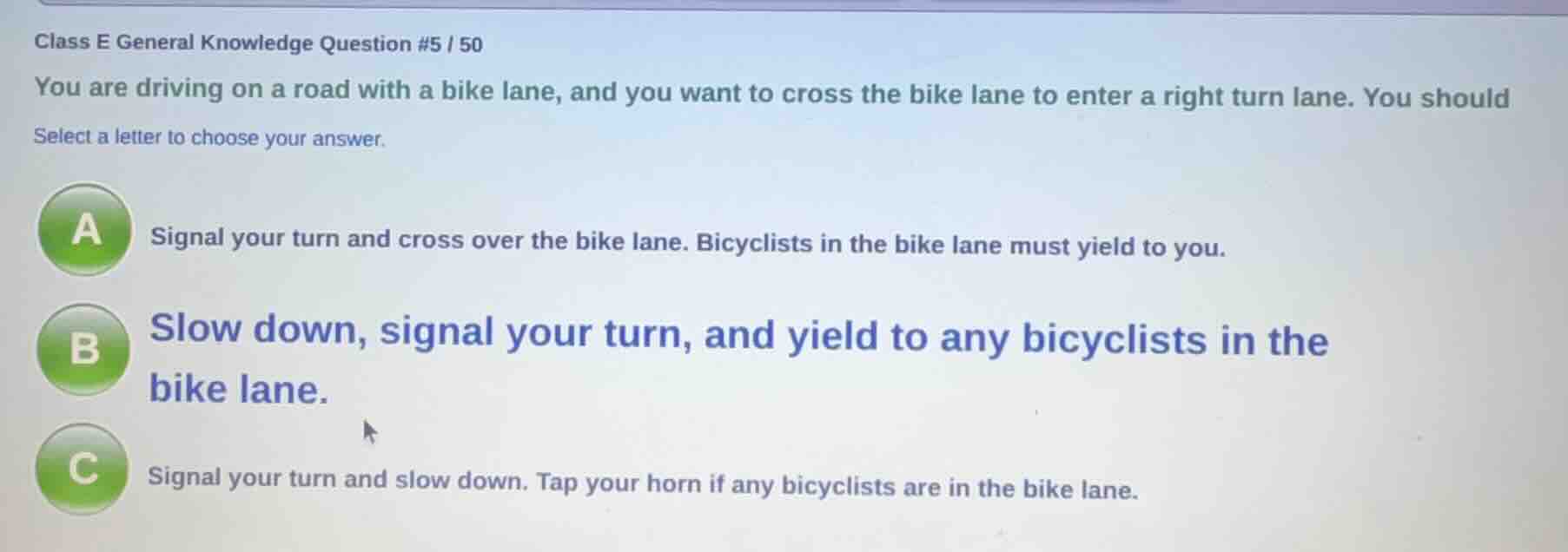 class e general knowledge question #5 / 50 you are driving on a road wi…