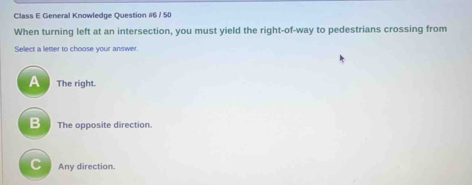 class e general knowledge question #6 / 50 when turning left at an inte…