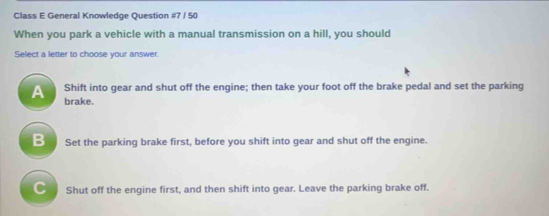 class e general knowledge question #7 / 50 when you park a vehicle with…