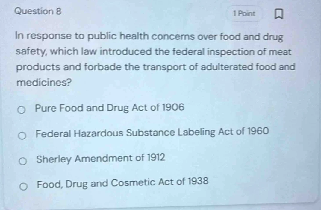 question 8 1 point in response to public health concerns over food and …
