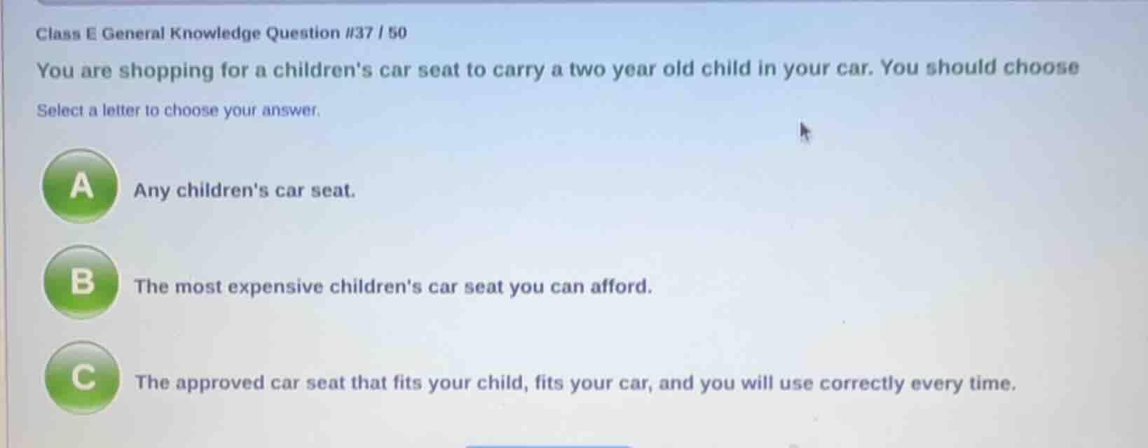 class e general knowledge question #37 / 50 you are shopping for a chil…