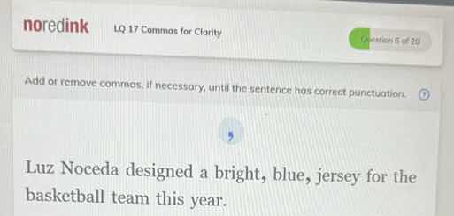 noredink lq 17 commas for clarity question 6 of 20 add or remove commas…