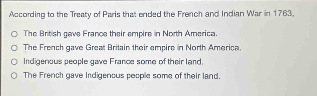 according to the treaty of paris that ended the french and indian war i…