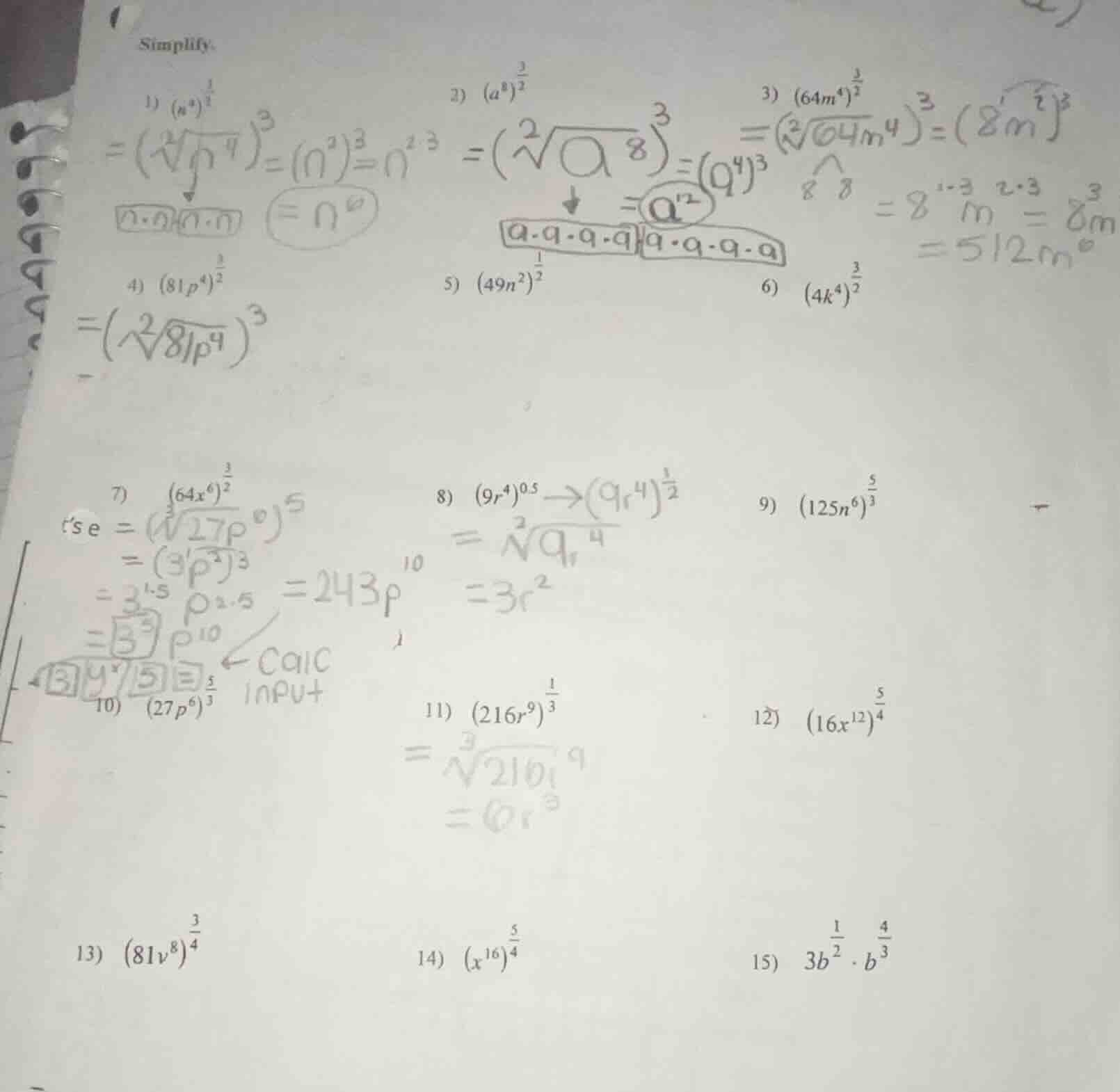 simplify. 1) ((n^4)^{\frac{3}{2}}) 2) ((a^8)^{\frac{3}{2}}) 3) ((64m^4)…