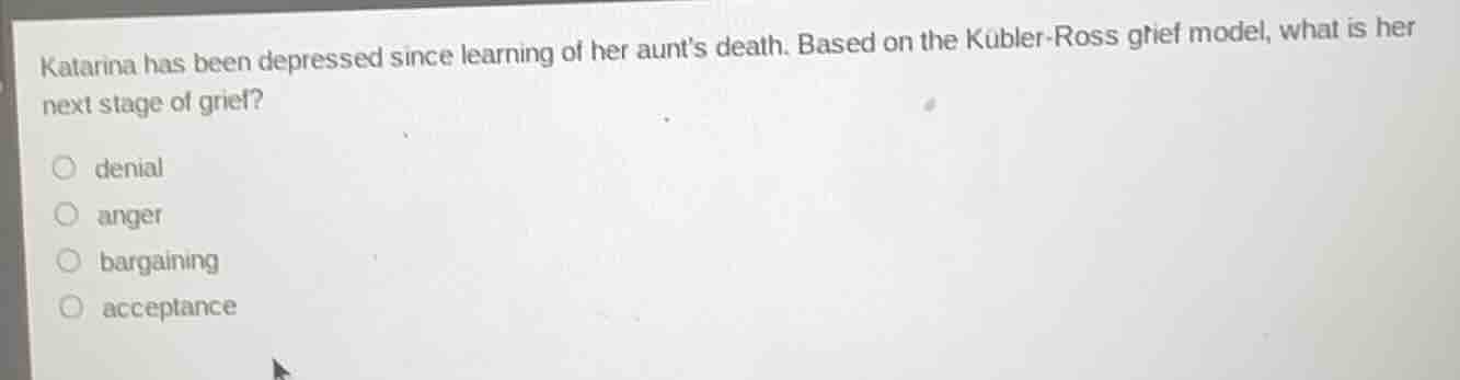 katarina has been depressed since learning of her aunt’s death. based o…