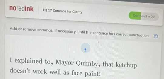 noredink lq 17 commas for clarity question 9 of 26 add or remove commas…