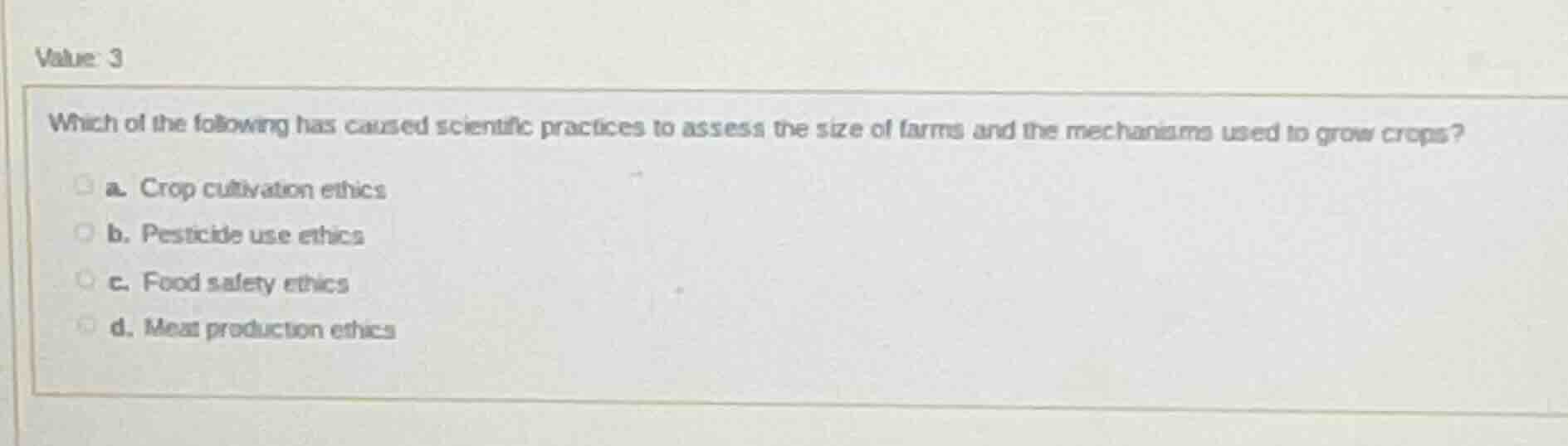 value: 3 which of the following has caused scientific practices to asse…