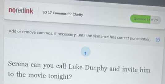 noredink lq 17 commas for clarity question 1 of 30 add or remove commas…