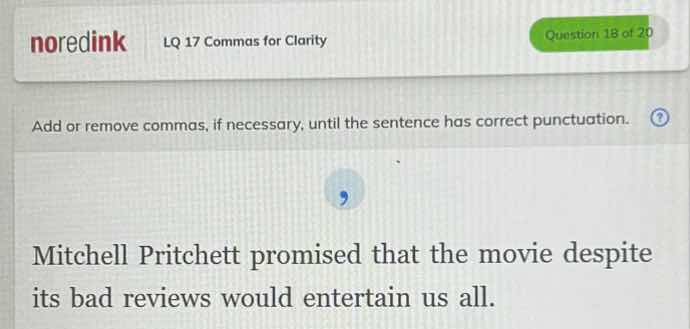 lq 17 commas for clarity question 18 of 20 add or remove commas, if nec…
