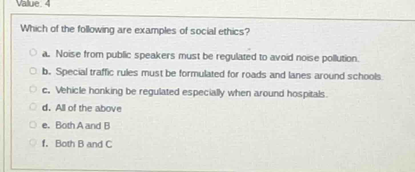 value: 4 which of the following are examples of social ethics? a. noise…